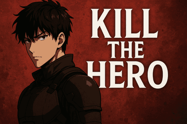 Kill the Hero